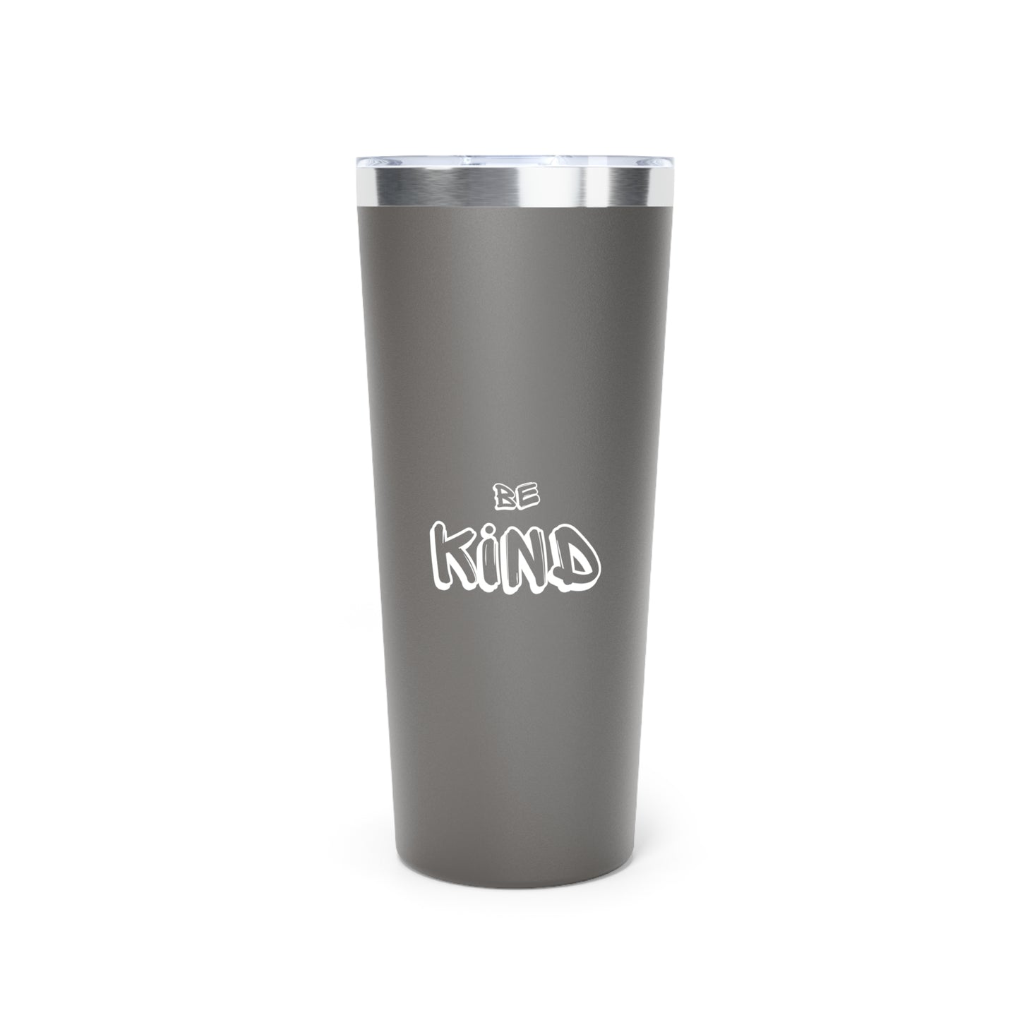 Be Kind - Copper Vacuum Insulated Tumbler, 22oz