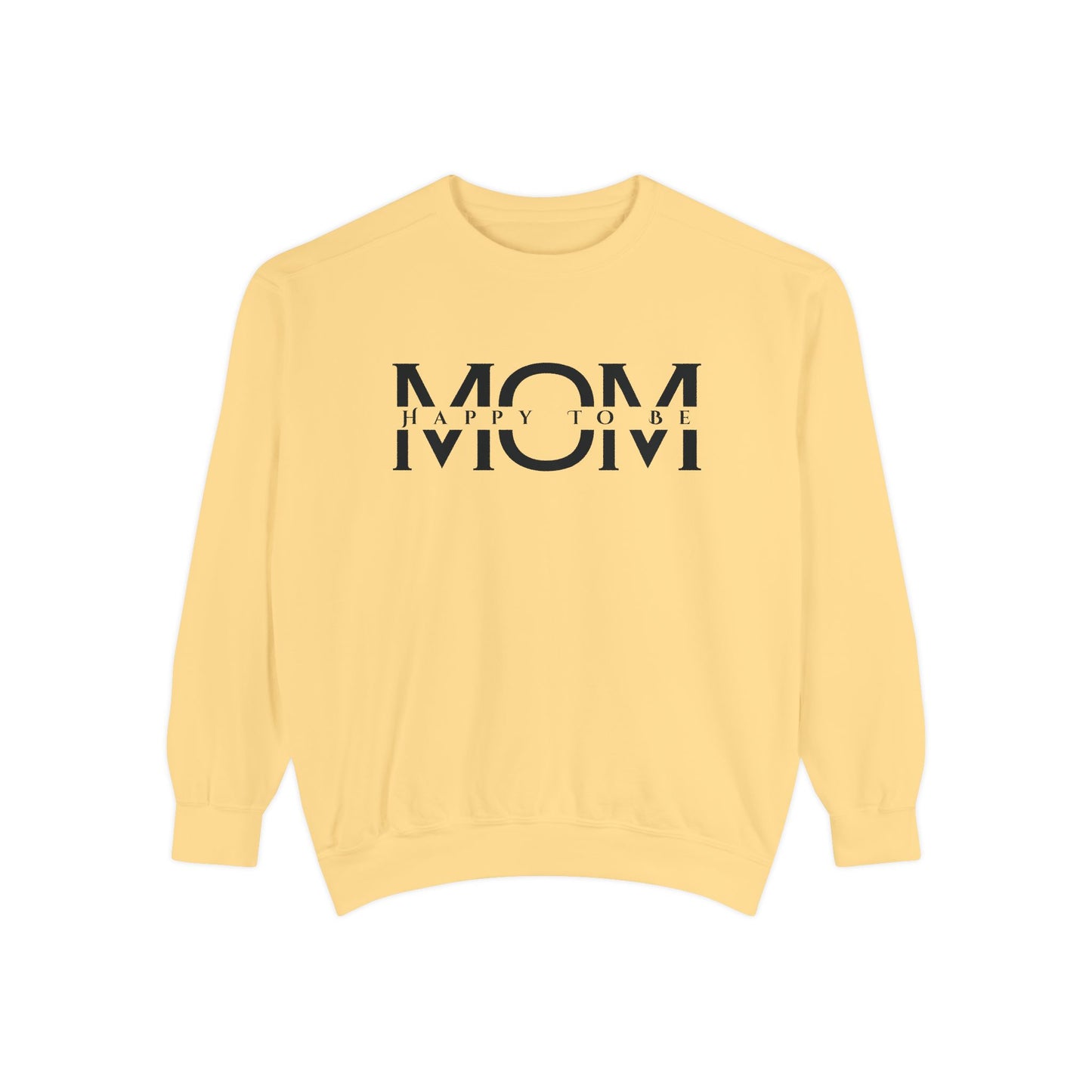 Happy To Be Mom Sweatshirt – Cozy Cotton Blend, Relaxed Fit, Perfect Gift for Moms