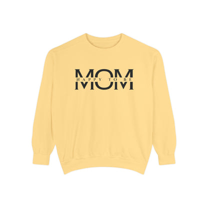 Happy To Be Mom Sweatshirt – Cozy Cotton Blend, Relaxed Fit, Perfect Gift for Moms