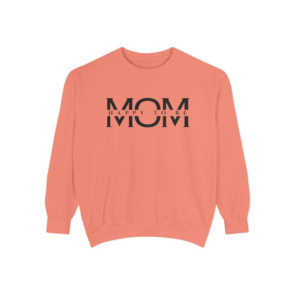 Happy To Be Mom Sweatshirt – Cozy Cotton Blend, Relaxed Fit, Perfect Gift for Moms